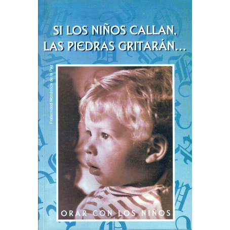 Si los niños callan, las piedras gritarán