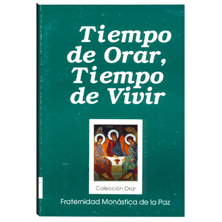 Tiempo de orar, tiempo de vivir