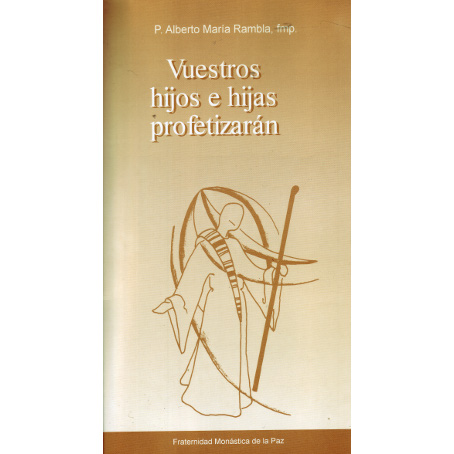 Vuestros hijos e hijas profetizarán